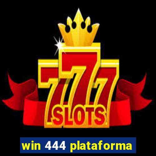 win 444 plataforma